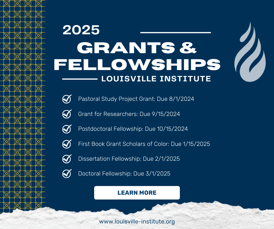 2025 Grant & Fellowship Opportunities Louisville Institute